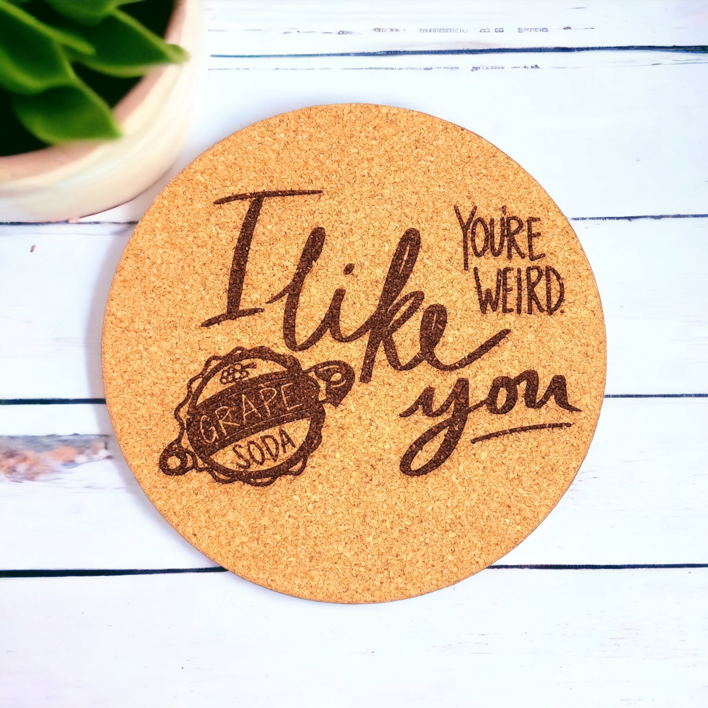 Up - Grape Soda - "I like you, you're weird" - Character - 7 inch Engraved Cork Trivets, Heat Pad, Coaster