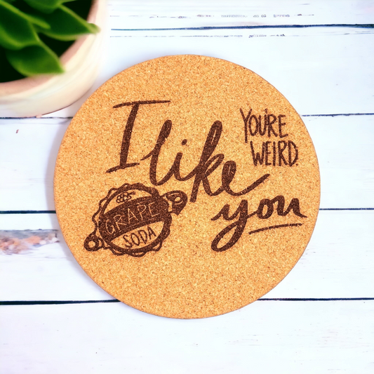 Up - Grape Soda - "I like you, you're weird" - Character - 7 inch Engraved Cork Trivets, Heat Pad, Coaster