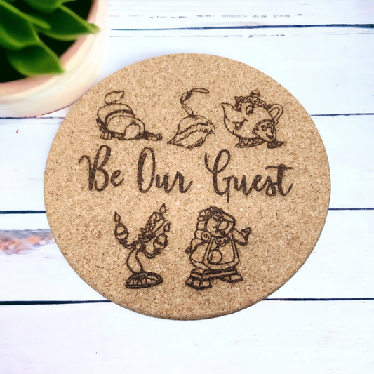 Be Our Guest - 7 inch Engraved Cork Trivets, Heat Pad, Coaster