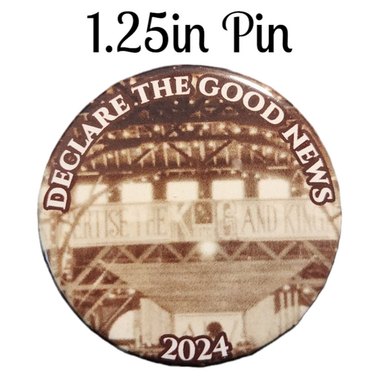 JW - 1.25" Button Pin - 2024 Convention - Declare the Good News - Advertise the King & Kingdom