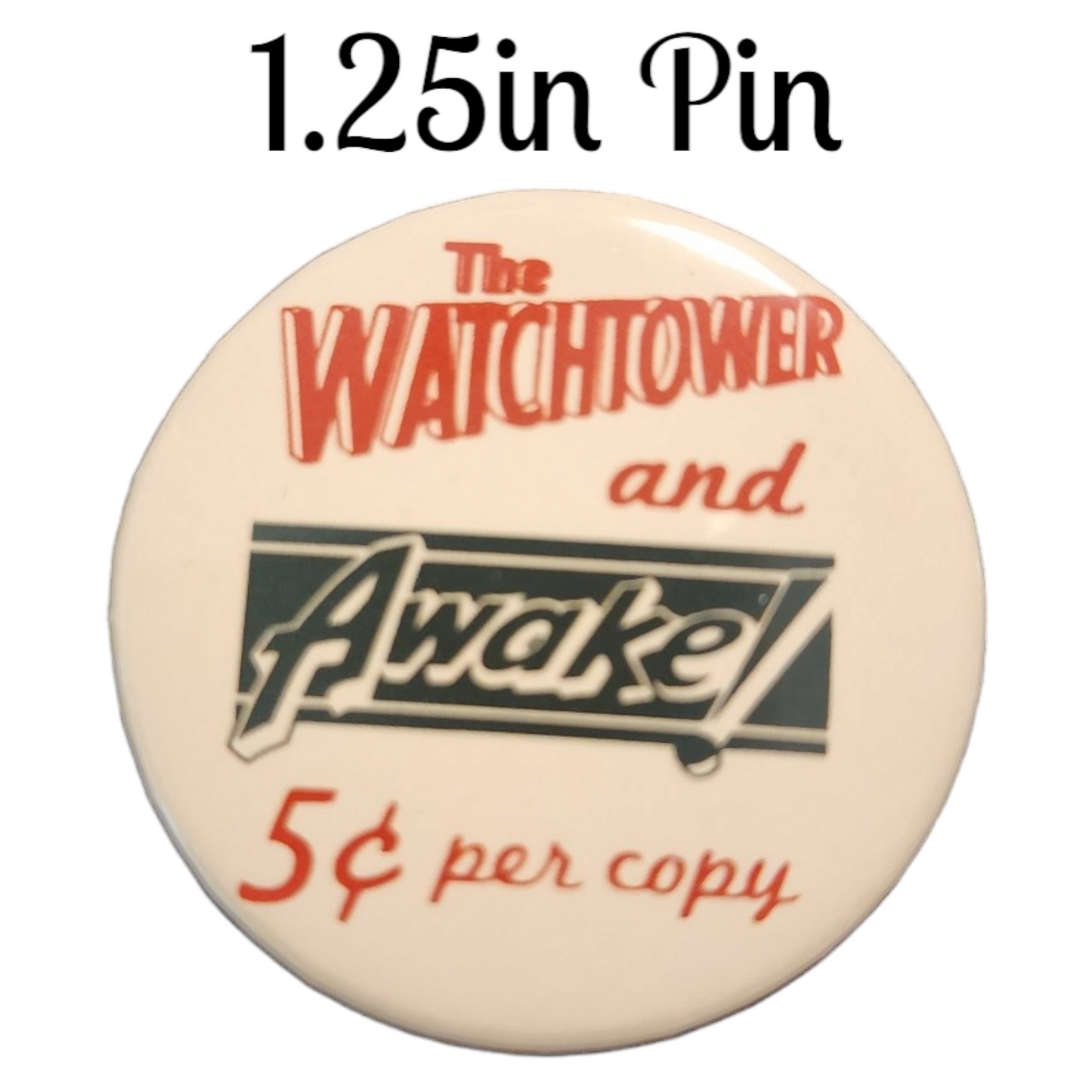 JW - 1.25" Button Pin - JW Legacy - Watchtower and Awake