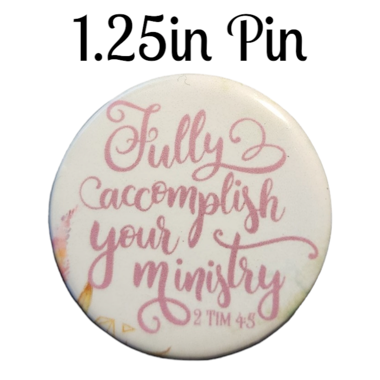 JW - 1.25" Button Pin - Fully Accomplish Your Ministry