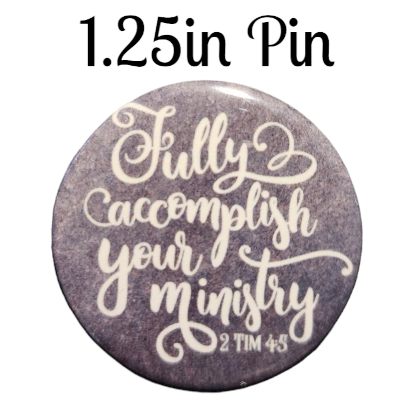 JW - 1.25" Button Pin - Fully Accomplish Your Ministry