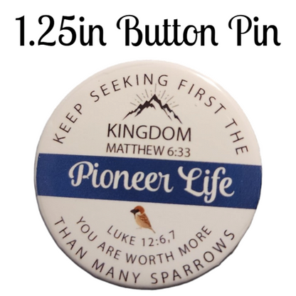 JW - 1.25" Button Pin - Seek First the Kingdom - A