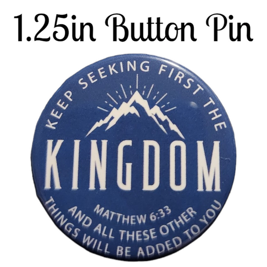 JW - 1.25" Button Pin - Seek First the Kingdom - C