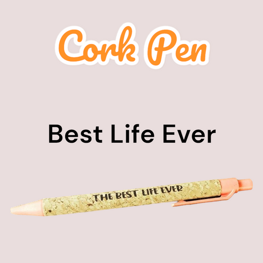 JW Cork Pen - Best Life Ever