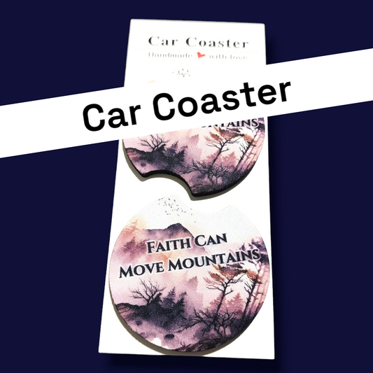 JW Car Coaster - Faith Can Move Mountain - A