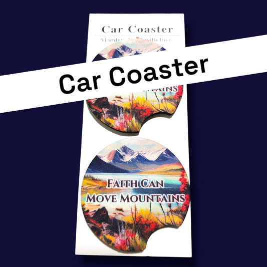 JW Car Coaster - Faith Can Move Mountain - B
