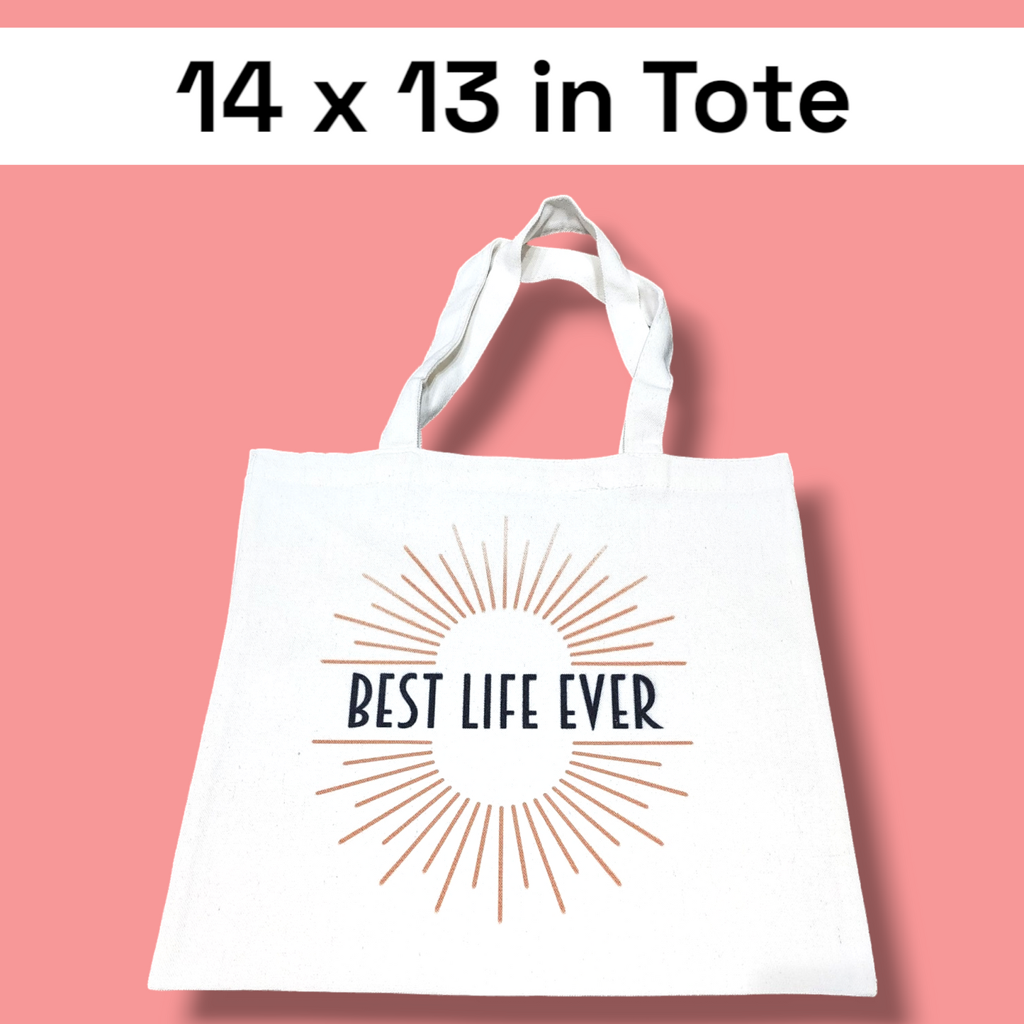 JW Tote - Best Life Ever - 14x13 in