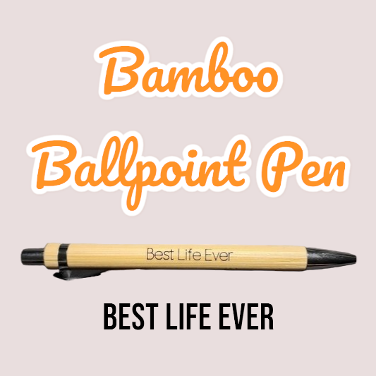 JW Bamboo Pen - Best Life Ever