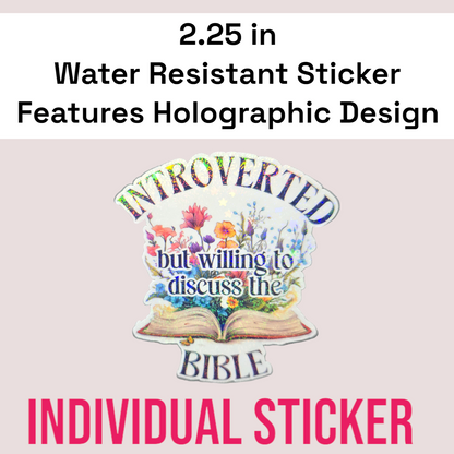 Introverted but willing to discuss the Bible - Holographic Water Resistant Stickers [2.25in Individual Sticker]