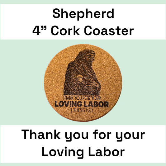 Shepherd - JW 4in Cork Coaster - Thank you for your Loving Labor