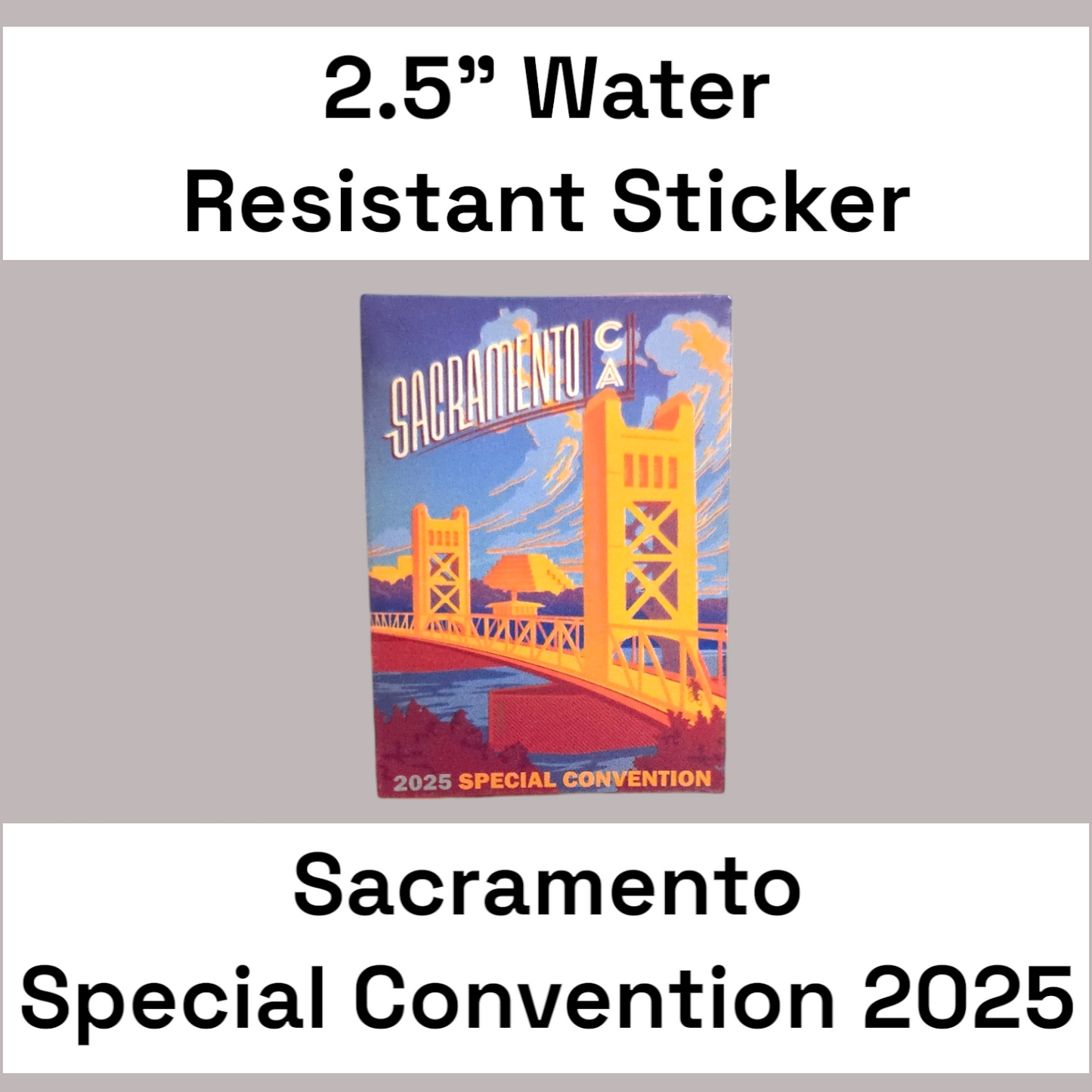 2.5" Sacramento Special Convention 3 - Water Resistant Stickers