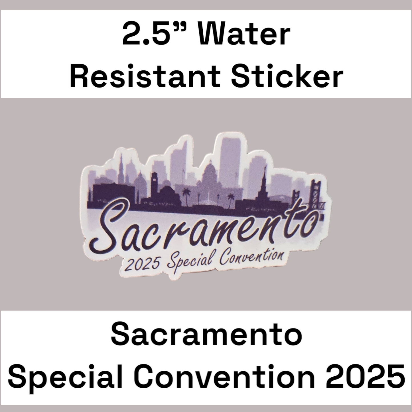 2.5" Sacramento Special Convention 1 - Water Resistant Stickers