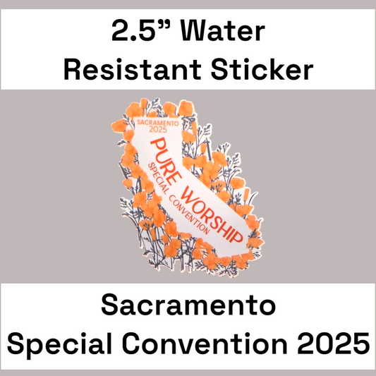 2.5" CA Poppy Pure Worship - Sacramento Special Convention - Water Resistant Stickers